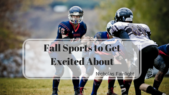 Nicholas Fainlight Fall Sports to Get Excited About