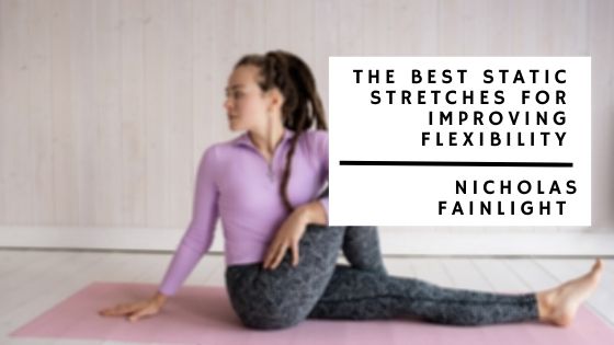 The Best Static Stretches for Improving Flexibility